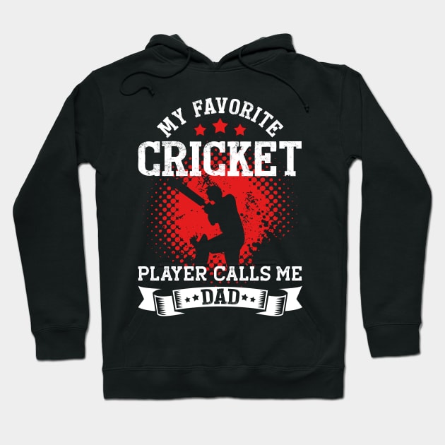 My Favorite Cricket Player Calls Me Dad | Funny Hoodie by TeePalma